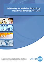 「医薬向けバイオバンクの世界市場2015-2025年：技術および業界動向」市場調査レポート刊行