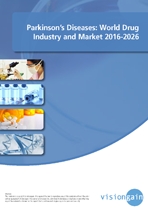 「パーキンソン病治療薬の世界市場および業界動向2016-2026年」リサーチ最新版刊行