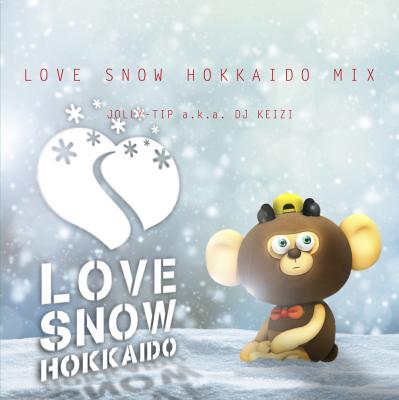 北海道索道協会とAIR-G’ のコラボレートウィンターキャンペーン「LOVE SNOW HOKKAIDO」からDJ KEIZIによるMIX CDリリース!!