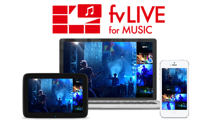 音楽ライブも簡単にマルチアングルライブ配信 『fvLIVE forMusic』をリリース ～音楽ライブの革命！マルチアングルで音楽の新しい楽しみ方～