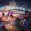 Tropico6_Festival