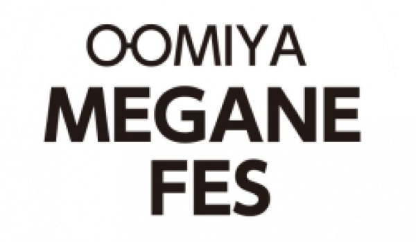 新型コロナウイルス感染拡大防止に伴う「OOMIYA MEGANE FES」開催中止のお知らせ