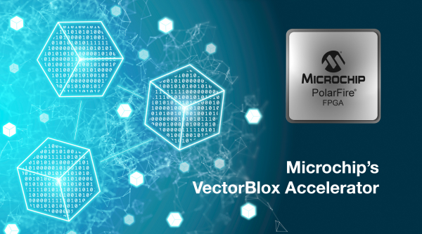 Microchip、低消費電力FPGA Smart Embedded Visionソリューション向け ソフトウェア開発キットとニューラル ネットワークIPを発表